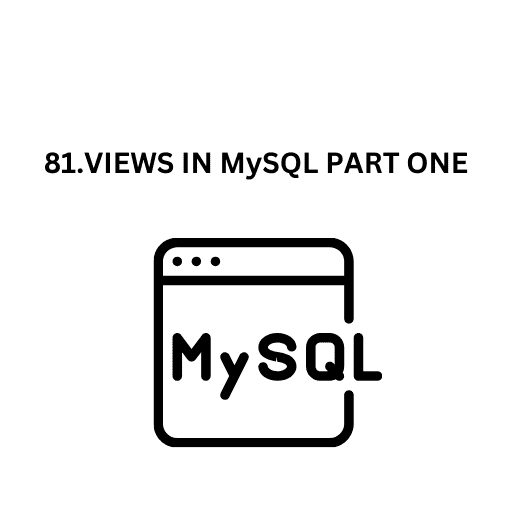 82.VIEWS IN MySQL PART TWO